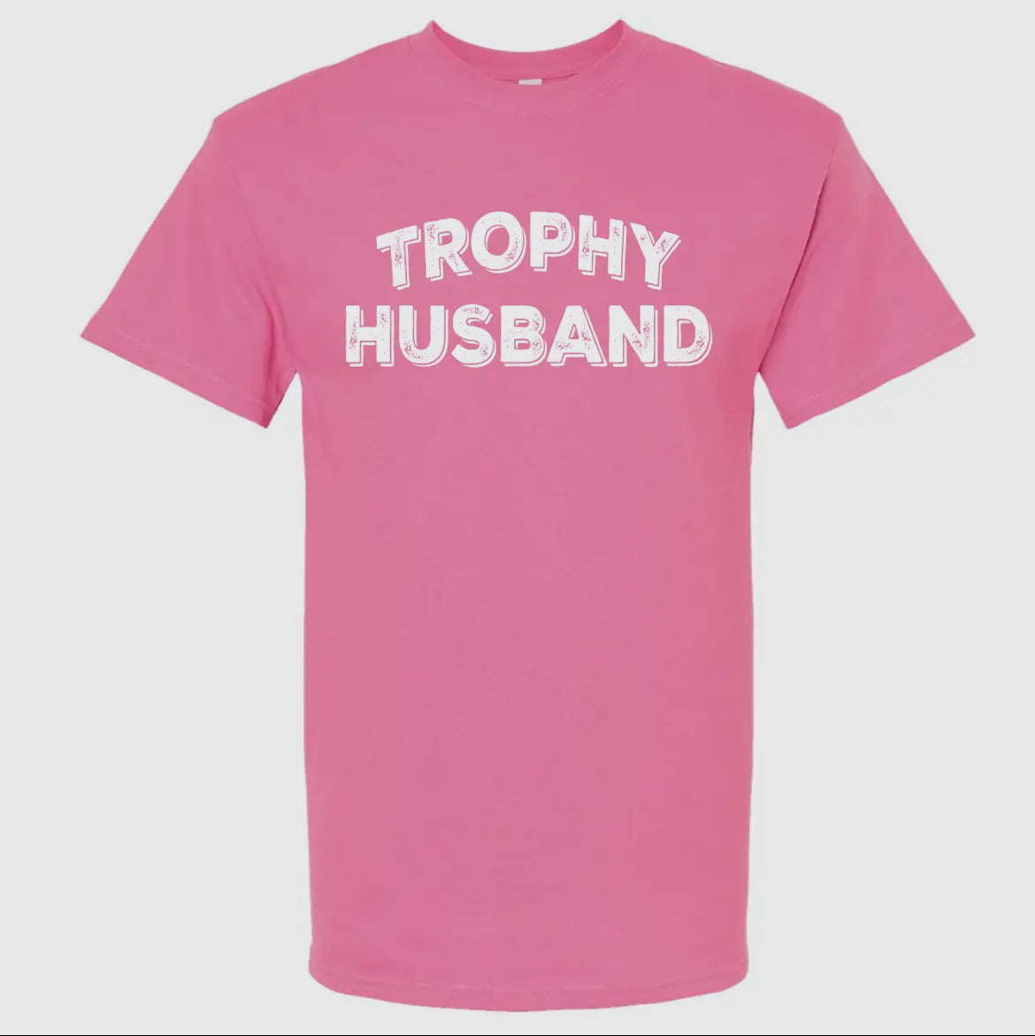 Trophy Husband Tee